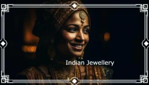 Read more about the article The Timeless Beauty of Indian Jewellery: A Journey Through Culture and Craftsmanship